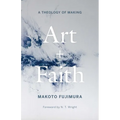 Art and Faith: A Theology of Making