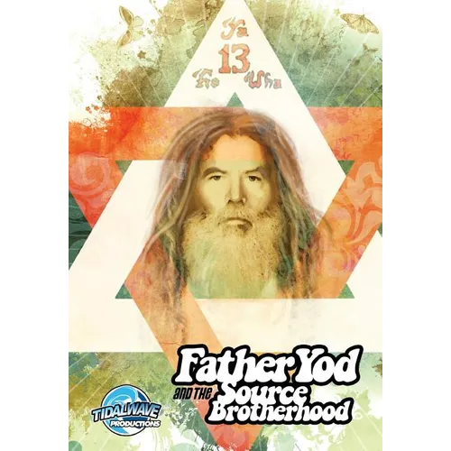 Father Yod and the Source Brotherhood
