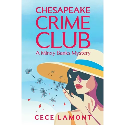 Chesapeake Crime Club: A Minxy Banks Mystery