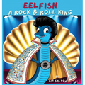Eelfish a Rock & Roll King