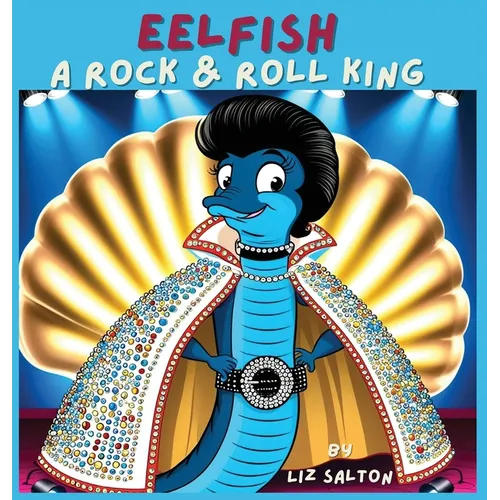 Eelfish a Rock & Roll King