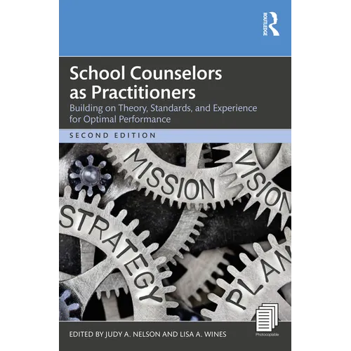 School Counselors as Practitioners: Building on Theory, Standards, and Experience for Optimal Performance