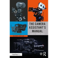 The Camera Assistant's Manual