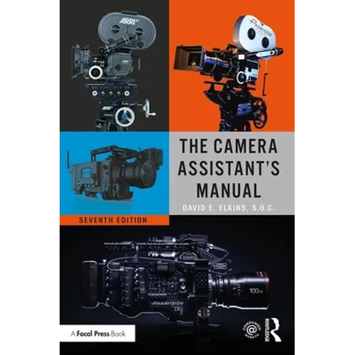 The Camera Assistant's Manual