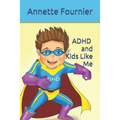 ADHD and Kids Like Me