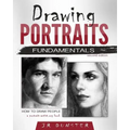 Drawing Portraits Fundamentals: A Portrait-Artist.org Book - How to Draw People