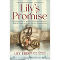 Lily's Promise: Holding on to Hope Through Auschwitz and Beyond--A Story for All Generations