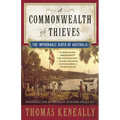 A Commonwealth of Thieves: The Improbable Birth of Australia