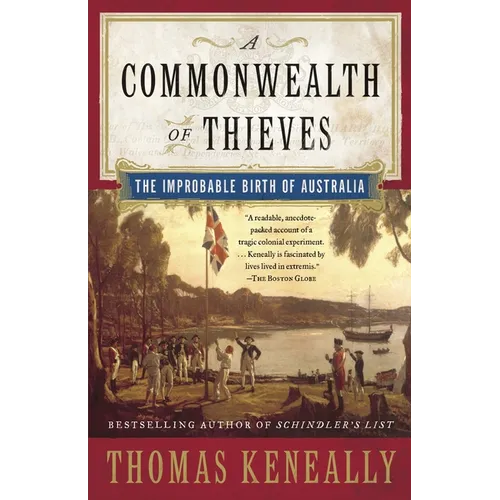 A Commonwealth of Thieves: The Improbable Birth of Australia