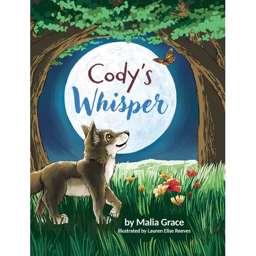 Cody's Whisper: A Heartwarming Children's Book About Emotional Resilience and Nature's Wisdom