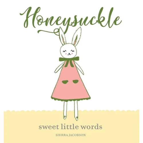 Honeysuckle: Sweet Little Words