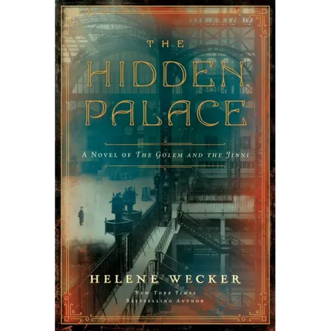 The Hidden Palace: A Novel of the Golem and the Jinni