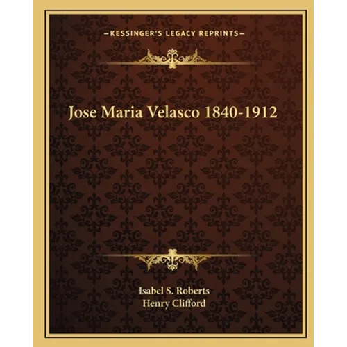 Jose Maria Velasco 1840-1912