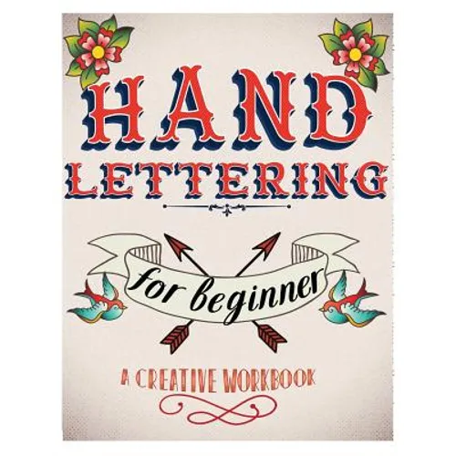 Hand Lettering For Beginer, A Creative Workbook: Create and Develop Your Own Style,8.5 x 11 inch,160 Page
