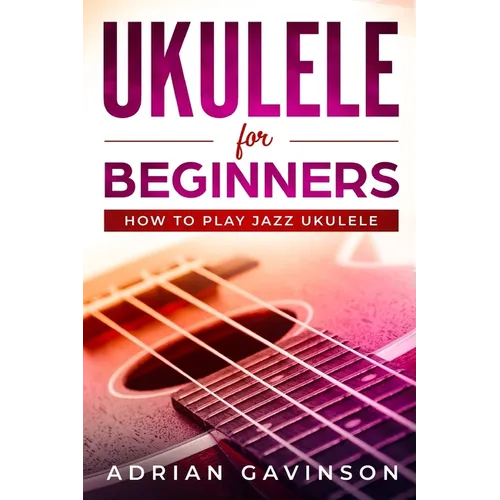 Ukulele For Beginners: How To Play Jazz Ukulele