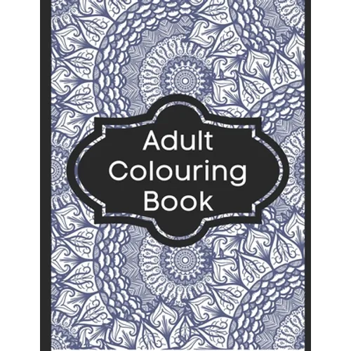 Adult Colouring Book: Colouring Books for Adults