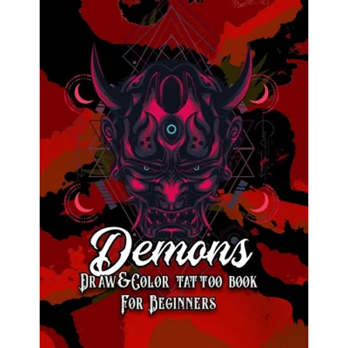 Demons: Draw & Color tattoo book for beginners (Tattoo books)