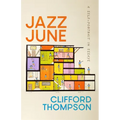 Jazz June: A Self-Portrait in Essays
