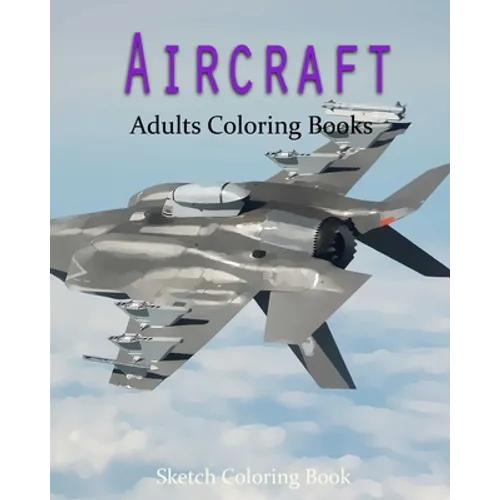 AirCraft Coloring Book: Sketch Coloring Book