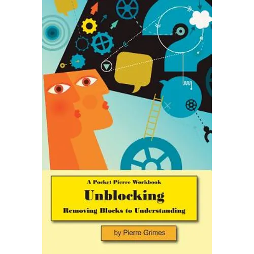 Unblocking: Removing Blocks to Understanding