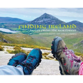 Finding Ireland: Notes from the Northwest