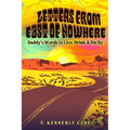 Letters from East of Nowhere: Daddy's Words to Live, Drink & Die By