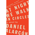 At Night We Walk in Circles