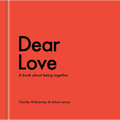 Dear Love: A Book about Being Together
