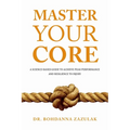 Master Your Core: A Science-Based Guide to Achieve Peak Performance and Resilience to Injury