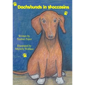 Dachshunds in Moccasins