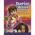 Stories in Action: Interactive Tales and Learning Activities to Promote Early Literacy