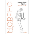 Morpho: Simplified Forms: Anatomy for Artists