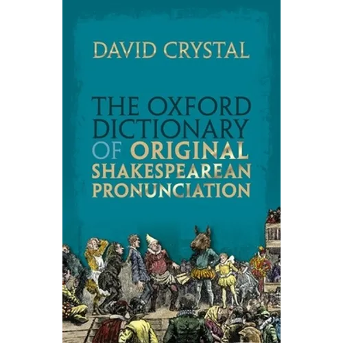 Oxford Dictionary of Original Shakespearean Pronunciation