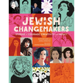 Jewish Changemakers: Stories of Courage, Creativity and Impact