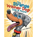The Strange Weiner Dog: Lost & Found