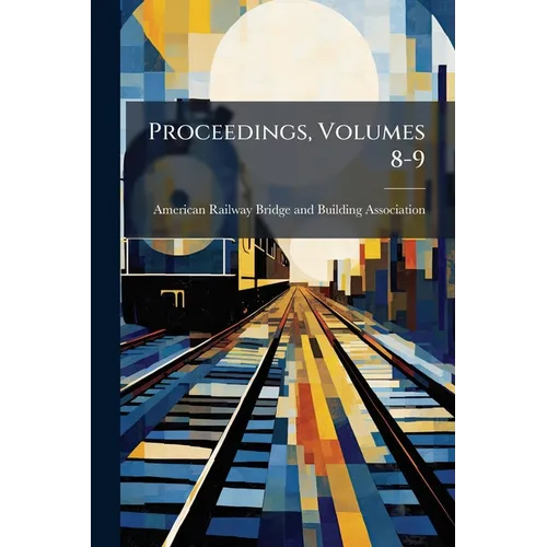Proceedings, Volumes 8-9