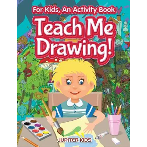 I Want to Learn How To Draw! For Kids, an Activity Book