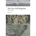 The Free Will Baptists: A New History