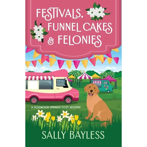 Festivals, Funnel Cakes & Felonies