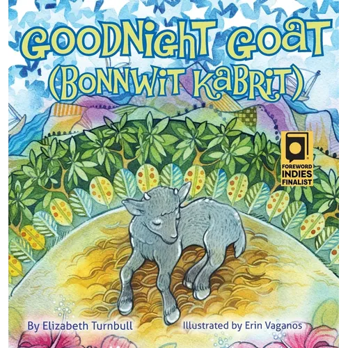 Goodnight Goat - Bonnwit Kabrit: a Haitian bedtime story
