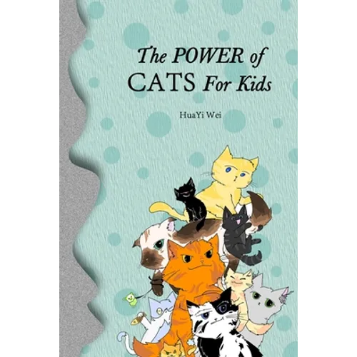 The Power of Cats For Kids