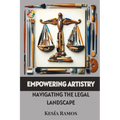 Empowering Artistry: Navigating the Legal Landscape