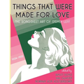Things That Were Made for Love: The Songsheet Art of Sydney Leff 1924-1932