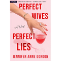 Perfect Wives, Perfect Lies