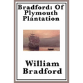 Bradford: The Classic Account of the Pilgrims and Plymouth Colony