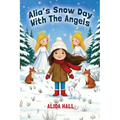 Alia's Snow Day with the Angels