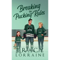 Breaking the Pucking Rules: A Forbidden Single Dad Ice Hockey Romance
