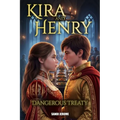 Kira and Henry Dangerous Treaty: A Young Adult Fantasy