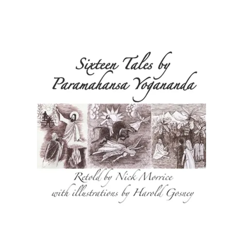 Sixteen Tales by Paramahansa Yogananda