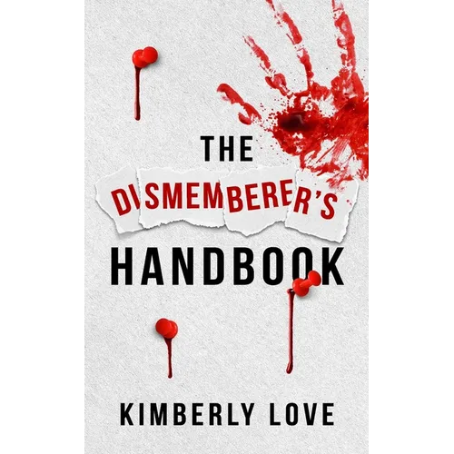 The Dismemberer's Handbook: The Harley Wolfhart Series Book 1